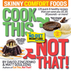 Cook This, Not That! Skinny Comfort Foods (125 quick & healthy meals that can save you 10, 20, 30 pounds or more.) - 9781940358345 by David  Zinczenko, Matt Goulding, 9781940358345