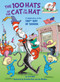 The 100 Hats of the Cat in the Hat (A Celebration of the 100th Day of School) by Tish Rabe, Aristides Ruiz, Joe Mathieu, 9780525579953