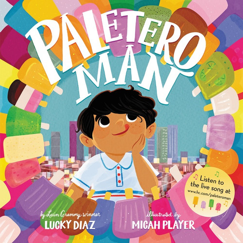 Paletero Man by Lucky Diaz, Micah Player, 9780063014442