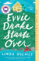 Evvie Drake Starts Over (A Novel) by Linda Holmes, 9780525619260