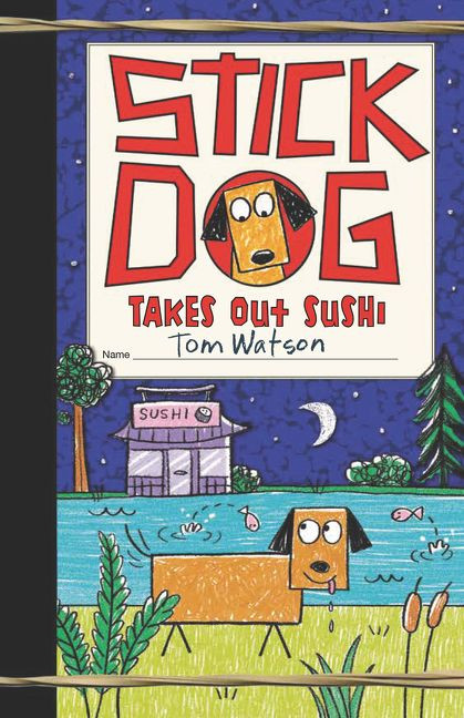 Stick Dog Takes Out Sushi by Tom Watson, 9780063014275