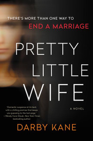 Pretty Little Wife (A Novel) by Darby Kane, 9780063016408