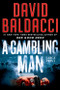 A Gambling Man - 9781538719640 by David Baldacci, 9781538719640