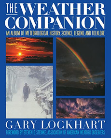 The Weather Companion (An Album of Meteorological History, Science, and Folklore) by Gary Lockhart, 9781620457887