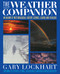 The Weather Companion (An Album of Meteorological History, Science, and Folklore) by Gary Lockhart, 9781620457887