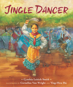 Jingle Dancer - 9780063018112 by Cynthia Leitich Smith, Cornelius Van Wright, Ying-Hwa Hu, 9780063018112
