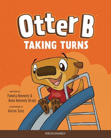 Otter B Taking Turns by Pamela Kennedy, Anne Kennedy Brady, 9781589973978