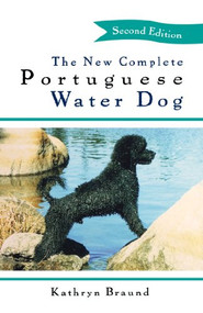 The New Complete Portuguese Water Dog by Kathryn Braund, 9781620457351
