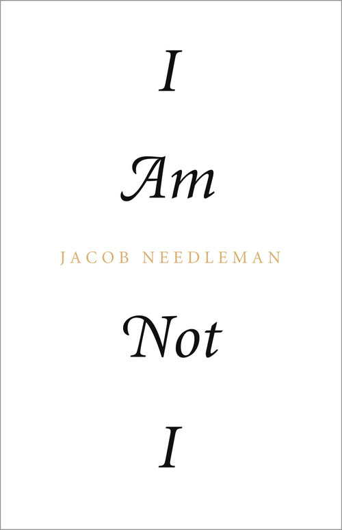 I Am Not I by Jacob Needleman, 9781623170141