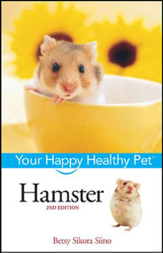 Hamster (Your Happy Healthy Pet) by Betsy Sikora Siino, 9781620458327