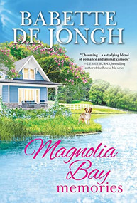 Magnolia Bay Memories by Babette de Jongh, 9781728216980