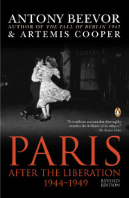 Paris After the Liberation 1944-1949 (Revised Edition) by Antony Beevor, Artemis Cooper, 9780142437926