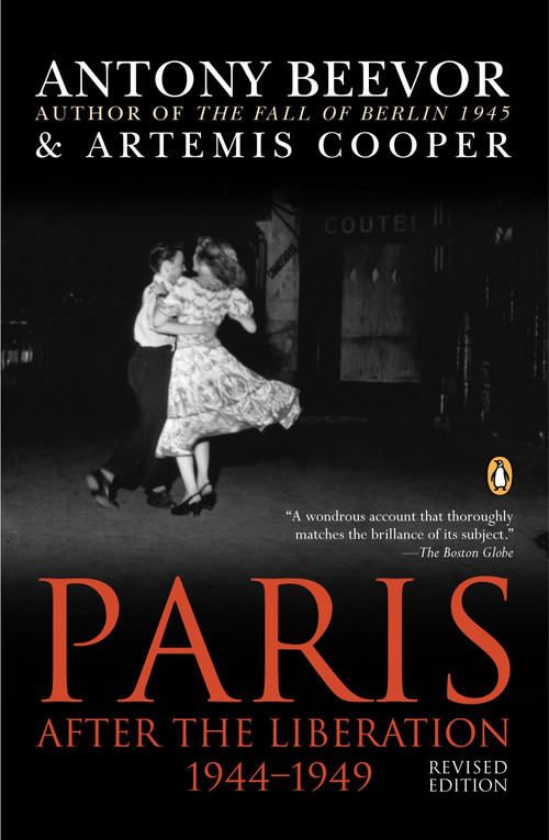 Paris After the Liberation 1944-1949 (Revised Edition) by Antony Beevor, Artemis Cooper, 9780142437926