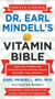 Dr. Earl Mindell's Vitamin Bible (Over 200 Vitamins and Supplements for Improving Health, Wellness, and Longevity) by Earl Mindell, Hester Mundis, 9781538737262