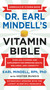 Dr. Earl Mindell's Vitamin Bible (Over 200 Vitamins and Supplements for Improving Health, Wellness, and Longevity) by Earl Mindell, Hester Mundis, 9781538737262