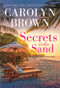Secrets in the Sand by Carolyn Brown, 9781728242781