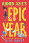 Ahmed Aziz's Epic Year by Nina Hamza, 9780063024892