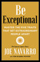 Be Exceptional (Master the Five Traits That Set Extraordinary People Apart) by Joe Navarro, Toni Sciarra Poynter, 9780063025394