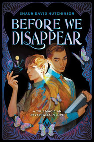 Before We Disappear by Shaun David Hutchinson, 9780063025226