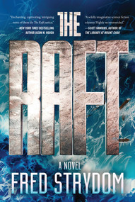 The Raft (A Novel) by Fred Strydom, 9781940456607