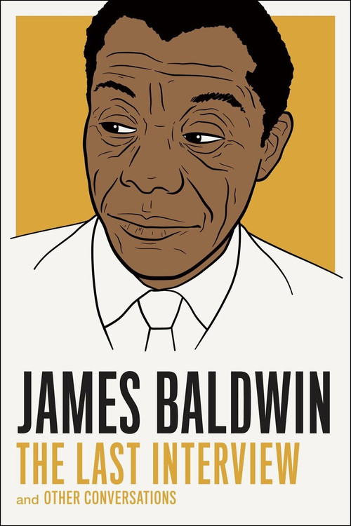James Baldwin: The Last Interview (and other Conversations) by James Baldwin, Quincy Troupe, 9781612194004