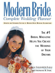 Modern Bride Complete Wedding Planner (The #1 Bridal Magazine Helps You Create the Wedding of Your Dreams) - 9781620456873 by Cele Goldsmith Lalli, Stephanie H. Dahl, 9781620456873