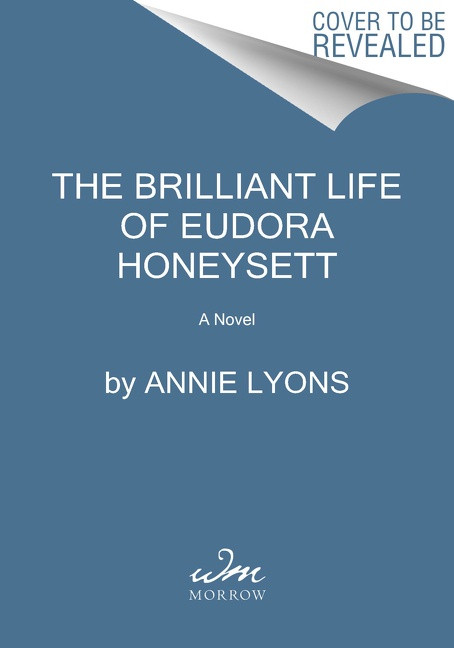 The Brilliant Life of Eudora Honeysett (A Novel) - 9780063026070 by Annie Lyons, 9780063026070
