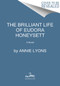 The Brilliant Life of Eudora Honeysett (A Novel) - 9780063026070 by Annie Lyons, 9780063026070