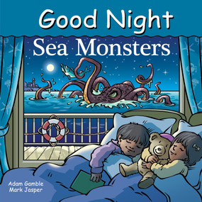Good Night Sea Monsters by Adam Gamble, Mark Jasper, Harvey Stevenson, 9781649070036