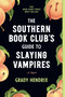 The Southern Book Club's Guide to Slaying Vampires (A Novel) by Grady Hendrix, 9781683692515