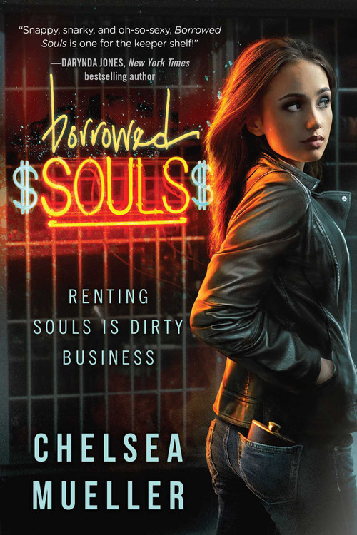 Borrowed Souls (A Soul Charmer Novel) by Chelsea Mueller, 9781940456829