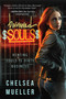 Borrowed Souls (A Soul Charmer Novel) by Chelsea Mueller, 9781940456829