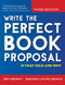 Write the Perfect Book Proposal (10 That Sold and Why) by Jeff Herman, Deborah Levine Herman, 9781681621210