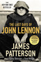 The Last Days of John Lennon - 9781538753033 by James Patterson, Casey Sherman, Dave Wedge, 9781538753033