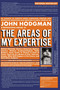 The Areas of My Expertise (An Almanac of Complete World Knowledge Compiled with Instructive Annotation and Arranged in Useful Order) by John Hodgman, 9781594482229
