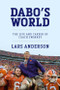 Dabo's World (The Life and Career of Coach Swinney) by Lars Anderson, 9781538753439