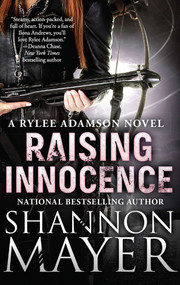 Raising Innocence (A Rylee Adamson Novel, Book 3) by Shannon Mayer, 9781940456973