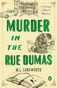 Murder in the Rue Dumas by M. L. Longworth, 9780143121541