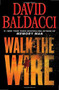 Walk the Wire - 9781538761472 by David Baldacci, 9781538761472