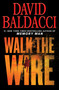 Walk the Wire - 9781538761472 by David Baldacci, 9781538761472