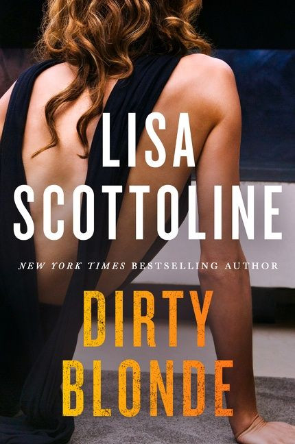 Dirty Blonde (A Novel) by Lisa Scottoline, 9780063031142
