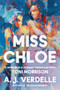 Miss Chloe (A Memoir of a Literary Friendship with Toni Morrison) by A. J. Verdelle, 9780063031661