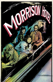 Morrison Hotel: Graphic Novel by Leah Moore, Various, The Doors, Z2 Comics, The Doors, Tony Parker, John Pearson, Michael Avon Oeming, Taki Soma, Marguerite Sauvage, Sebastián Piriz, Guillermo Sanna, Colleen Doran, Ryan Kelly, Vasilis  Lolos, Jill  Thompson, John K. Snyder III, 9781940878362