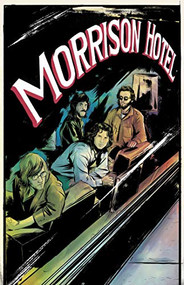 The Doors: Morrison Hotel by Leah Moore, Kevin Mellon, 9781940878362