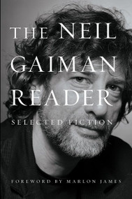 The Neil Gaiman Reader (Selected Fiction) - 9780063031869 by Neil Gaiman, Marlon James, 9780063031869