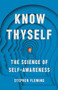 Know Thyself (The Science of Self-Awareness) by Stephen M Fleming, 9781541672840