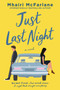 Just Last Night (A Novel) by Mhairi McFarlane, 9780063036857