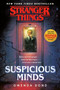 Stranger Things: Suspicious Minds (The First Official Stranger Things Novel) by Gwenda Bond, 9781984819604