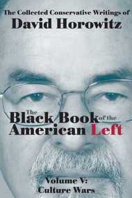 The Black Book of the American Left Volume 5 (Culture Wars) by David Horowitz, 9781941262016