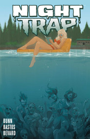Night Trap Vol. 1 by Cullen Bunn, J.B. Bastos, 9781941302026